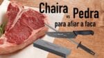 AFIAR FACA – Quando usar a pedra e chaira I Churrasqueadas