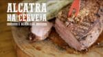 Alcatra na Cerveja I Churrasqueadas