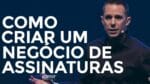 COMO CRIAR UM NEGÓCIO DE ASSINATURAS I STU MCLAREN