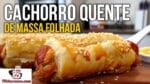 Como Fazer Cachorro Quente de Massa Folhada – Tv Churrasco
