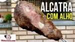 Como Fazer Churrasco de Alcatra com Alho – Tv Churrasco