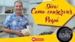 DICA DE COMO CONSERVAR PEQUI O ANO TODO   NA COZINHA COM OLOARES FERREIRA