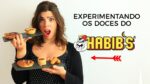 EXPERIMENTANDO OS DOCES DO HABIB*S – Bom ou ruim? | TPM, pra que te quero?