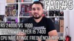 FAQ #5 – CPU não atinge frequência máx / R5 1600 vs 2400 / BF1 Multiplayer I5 7400