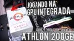 Jogando com o Athlon 200GE de R$ 300 – CSGO, Dota 2, Fortnite, PUBG, ETS2, GTA 5, FIFA e Overwatch