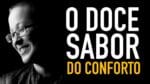 O CONFORTO QUE VOCÊ PRECISA | MOTIVAÇÃO video motivacional
