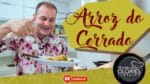 RECEITA DE ARROZ DO CERRADO