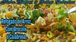 REFOGADO DE ARROZ COM BRÓCOLIS E CALABRESA MARAVILHOSO.
