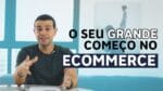 5 PASSOS ANTES DE MONTAR UM ECOMMERCE