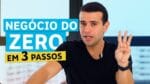 COMO CRIAR UM NEGÓCIO PRÓPRIO DO ZERO: VÁLIDO PRA QUALQUER NEGÓCIO