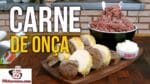 Como Fazer Carne de Onça – Tv Churrasco