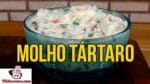 Como Fazer Molho Tártaro – Tv Churrasco