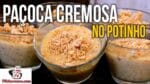 Como Fazer Paçoca Cremosa (Doce de Paçoca Cremosa no Potinho) – Tv Churrasco