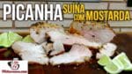 Como Fazer Picanha Suína com Mostarda – Tv Churrasco