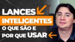 LANCES INTELIGENTES O QUE SÃO E POR QUE SÃO INCRÍVEIS