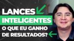 O QUE EU GANHO USANDO LANCES INTELIGENTES?