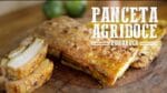 Panceta Agridoce e Batata Rústica I Churrasqueadas