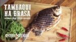 Tambaqui na Brasa I Churrasqueadas