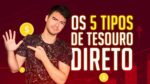 TESOURO DIRETO: QUAL É O MELHOR TÍTULO PARA VOCÊ?