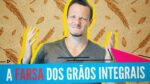 A FARSA Dos Grãos Integrais (Trigo, Arroz e Centeio)