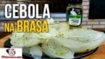 Como Fazer Cebola na Brasa (Cebola Assada) – Tv Churrasco