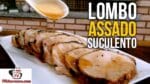 Como Fazer Lombo Assado Suculento – Tv Churrasco