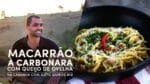 Como fazer Macarrão à Carbonara com Queijo de Ovelha | Na Cabanha com Guto Quirós  #10
