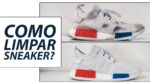 COMO LIMPO MEUS TÊNIS EM CASA? Dicas Rápidas pro dia a dia – Como Limpar Sneakers?