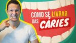Como SE LIVRAR das CÁRIES Pra Sempre (CUIDADO Com Fluor!)