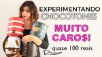 EXPERIMENTANDO CHOCOTONES GOURMETS – até R$100!! | TPM, pra que te quero?