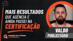 MAIS RESULTADOS QUE AGÊNCIA – DEPOIMENTO VALDO GONÇALVES | MÁQUINA DE TRÁFEGO E CONVERSÃO