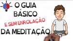 O guia básico E SEM ENROLAÇÃO da meditação! | SejaUmaPessoaMelhor
