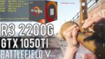 Teste BF5 Multiplayer – R3 2200G / GTX 1050 Ti / 8GB RAM – Full HD Low vs Médio – Gargalou?