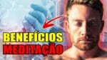 5 INCRÍVEIS BENEFÍCIOS DA MEDITAÇÃO PROVADOS CIENTIFICAMENTE