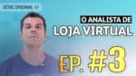 ANALISTA DE LOJA VIRTUAL | EP 3
