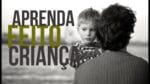 Aprenda feito Criança (motivação)
