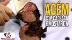 Churrasco de Acém com Cachaça e Mostarda – Tv Churrasco