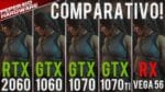 Comparativo – RTX 2060 vs GTX 1060 vs GTX 1070 vs GTX 1070 Ti vs RX Vega 56 – Full HD e 2.5K PT-BR