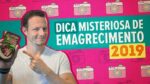 DICA MISTERIOSA DE EMAGRECIMENTO Pra 2019 (Simples e Poderosa!)
