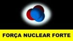 FORÇA NUCLEAR FORTE
