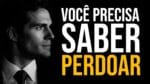 PERDÃO é um atributo dos FORTES (Motivação)