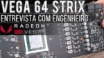 Projeto da ASUS Vega 64 Strix – Videocast com Engenheiro Eletricista Giancarlo The Overclocking Page