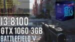 Teste BF5 Multiplayer – Core I3 8100 / GTX 1060 3GB / 8GB RAM – Ultra vs Low vs 60FPS
