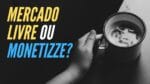 Vender no MERCADO LIVRE OU MONETIZZE? Saiba onde dá para lucrar mais e quais fornecedores usar