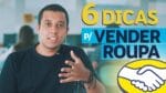 6 Dicas Incríveis para VENDER ROUPAS no MERCADO LIVRE