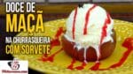 Como Fazer Doce de Maçã na Churrasqueira com Sorvete – Tv Churrasco