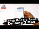 Conta Google Asus Zenfone 3 Max ZC520TL, ZC553KL, Desbloquear, Restauar