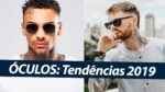 ÓCULOS DE SOL pra 2019, quais modelos estão em alta? Tendências em Óculos 2019