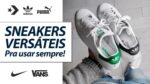 Os SNEAKERS mais VERSÁTEIS, quais são? Que combinam com Qualquer Look?