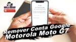Remover Conta Google Motorola Moto G7, Moto One, X4, Android 9, Desbloquear, Restaurar